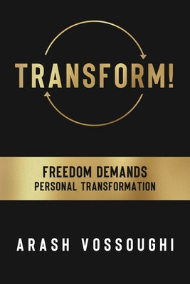 Paperback of "Transform!: Freedom Demands Personal Transformation" by G&D Media, featuring a cover with vibrant colors and bold text.