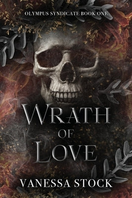 Paperback of Wrath of Love by Vanessa Stock, featuring the book cover with dark and intense artwork.