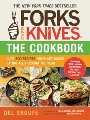 Paperback of Forks Over Knives Cookbook by Experiment, featuring over 300 plant-based recipes for healthier living.