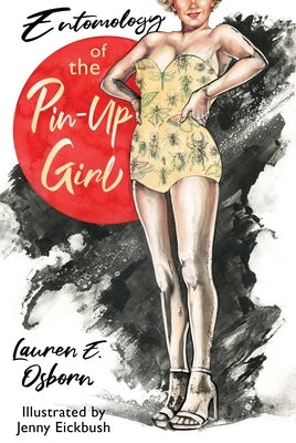 Paperback copy of "Entomology of the Pin-Up Girl" by Dzanc Books showing the book cover with artistic pin-up illustrations.