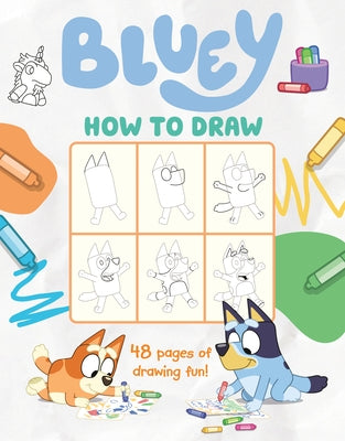 Bluey: How to Draw paperback book by Penguin Young Readers Licenses, featuring colorful cover with Bluey character artwork.