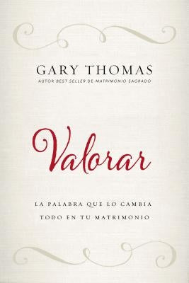 Paperback book titled "Valorar: La Palabra Que Lo Cambia Todo En Tu Matrimonio" by Vida Publishers, showing the front cover.