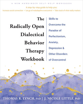 Paperback workbook by New Harbinger Publications for Dialectical Behavior Therapy skills to manage perfectionism, anxiety, and depression.