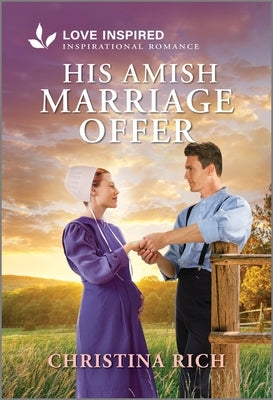 His Amish Marriage Offer: An Uplifting Inspirational Romance by Rich, Christina