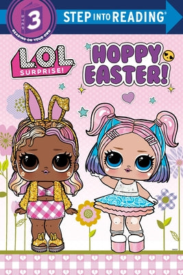Hoppy Easter! L.O.L. Surprise! paperback book by Random House Books for Young Readers, featuring colorful Easter-themed illustrations.