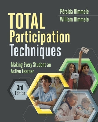 Total Participation Techniques: Making Every Student an Active Learner by Himmele, Pérsida