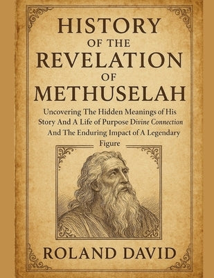 Paperback book titled "History of the Revelation of Methuselah" with a detailed cover design, exploring biblical stories and divine insights.