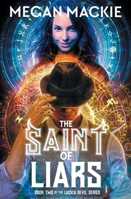 The Saint of Liars by MacKie, Megan