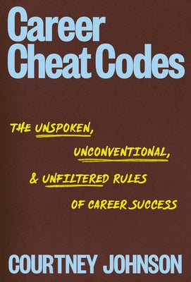 Paperback book titled "Career Cheat Codes" by Ten Speed Press, featuring a cover with bold typography and vibrant colors.