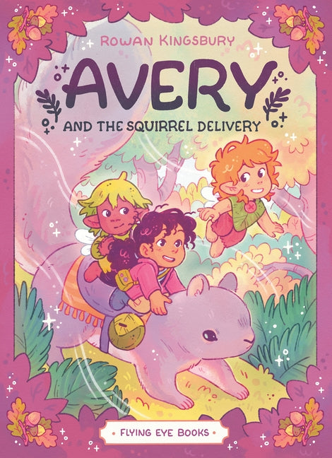Paperback of Avery and the Squirrel by Flying Eye Books featuring colorful illustrated cover with a squirrel and a young girl.