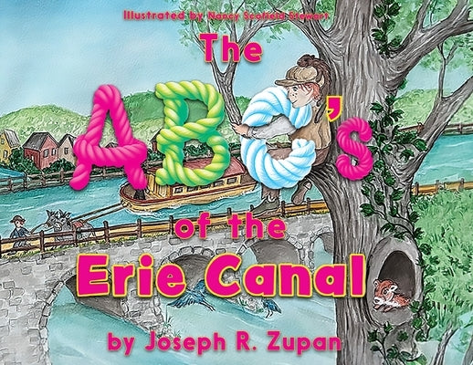 Paperback of The ABC's of the Erie Canal by Joseph Zupan, featuring a colorful cover with illustrations of the historic canal.