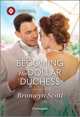 Mass market paperback of Becoming His Dollar Duchess by Harlequin Special Releases, featuring a romantic book cover with a couple.