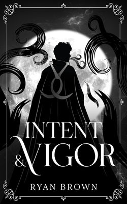 Paperback of Intent & Vigor by Harbourbound Books Inc, showing the front cover with title and design elements.