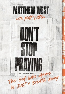 Paperback book titled "Don't Stop Praying: The God Who Hears Is Just a Breath Away" by Thomas Nelson, with a prayer-themed cover design.