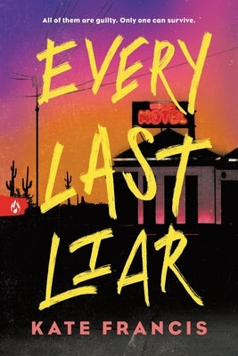 Paperback of "Every Last Liar" by Sourcebooks Fire, featuring the book cover with bold title and author text.