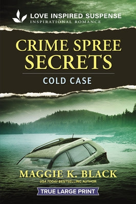 Paperback of Crime Spree Secrets by Love Inspired Suspense True Large Print featuring a book cover with dark and suspenseful imagery.