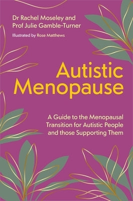 Paperback book titled "Autistic Menopause: A Guide to the Menopausal Transition for Autistic People and Supporters" by Jessica Kingsley Publishers.
