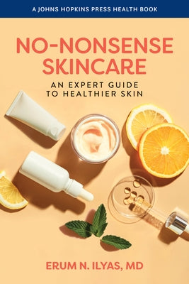 Paperback of No-Nonsense Skincare book by Johns Hopkins University Press, featuring a cover with skincare tips and a clean design.