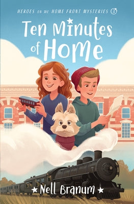 Paperback of "Ten Minutes of Home: Heroes on the Home Front Mysteries #3" by Moody Publishers, featuring the book cover design.