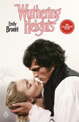 Paperback copy of Wuthering Heights movie tie-in edition by Penguin Books, featuring classic cover art and text on the front.