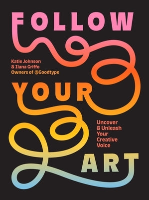 Paperback of "Follow Your Art" book by Abrams Books, featuring colorful cover art and creative design on the front.