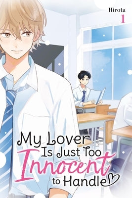 Paperback of "My Lover Is Just Too Innocent to Handle, Vol. 1" manga by Yen Press, showing the front cover with colorful artwork.