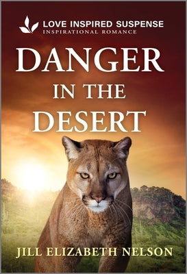 Cover of Love Inspired Suspense mass market paperbound novel "Danger in the Desert" featuring desert landscape and suspenseful scene.