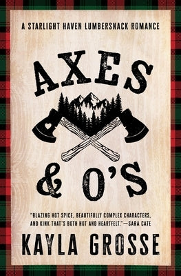 Axes & O's by Grosse, Kayla