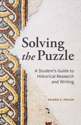 Paperback of "Solving the Puzzle: A Student's Guide to Historical Research and Writing" by Broadview Press Inc, showing the book cover.