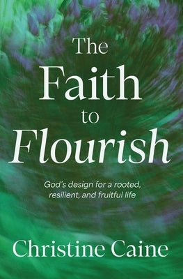 Paperback book "The Faith to Flourish" by Thomas Nelson, featuring a vibrant cover design focused on resilience and growth.