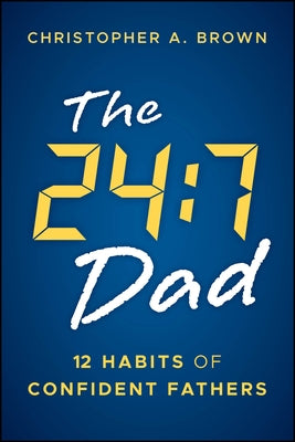 Paperback of The 24:7 Dad: 12 Habits of Confident Fathers by Jossey-Bass, showing the book cover with title and author details.