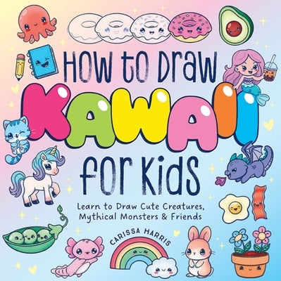 Paperback book cover for "How to Draw Kawaii for Kids" by Applesauce Press, featuring colorful cute creatures and mythical monsters.