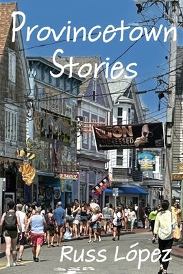 Paperback of Provincetown Stories by Shawmut Peninsula Press with colorful cover art and seaside-themed illustrations.
