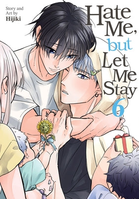 Paperback of "Hate Me, But Let Me Stay Vol. 6" by Seven Seas, showing the manga cover with colorful art and title text.