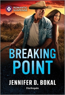 Breaking Point mass market paperback by Harlequin Romantic Suspense, featuring a suspenseful cover with dark, dramatic imagery.