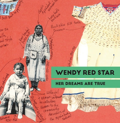 Paperback of Wendy Red Star: Her Dreams Are True, featuring cover art with indigenous artwork and vibrant colors.