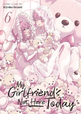 Paperback of "My Girlfriend's Not Here Today Vol. 6" manga by Seven Seas, featuring colorful cover art with characters.