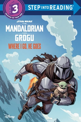 Paperback book titled "Where I Go, He Goes" featuring Star Wars Mandalorian and Grogu, with colorful cover art and characters.