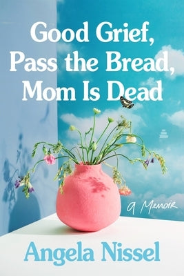 Paperback of "Good Grief, Pass the Bread, Mom Is Dead" memoir by Amistad Press, featuring the book cover with title and author details.