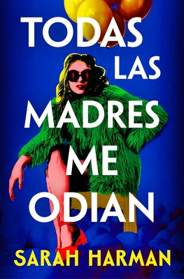 Paperback of "Todas Las Madres Me Odian / All the Other Mothers Hate Me" by Suma, showing the book cover with title and author details