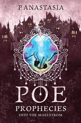 Paperback of POE Prophecies: Into the Maelstrom by Jackal Moon Press with cover art featuring dark, stormy imagery.
