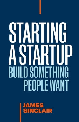 Paperback book titled "Starting a Startup: Build Something People Want" by Page Two Books, Inc. with a plain cover and title text.