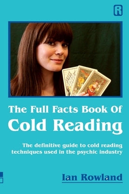 Paperback book titled "The Full Facts Book of Cold Reading" by Ian Rowland Limited, featuring a cover with text and design elements.