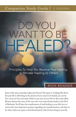 Paperback study guide titled "Do You Want To Be Healed?" by Harrison House, featuring a cover with spiritual healing themes.