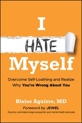 Paperback book titled "I Hate Myself: Overcome Self-Loathing" by Wiley, featuring a cover with bold typography and calming colors.