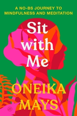 Paperback book titled "Sit with Me: A No-Bs Journey to Mindfulness and Meditation" by HarperOne with a calming cover image.