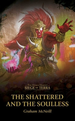 Paperback of The Shattered and the Soulless by Games Workshop, featuring cover art with dark fantasy imagery.