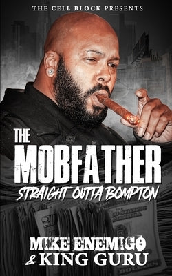 The Mobfather: Straight Outta Bompton (Book One) by Guru, King