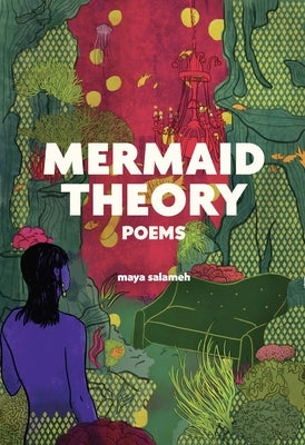 Paperback of Mermaid Theory: Poems by Haymarket Books featuring a colorful, artistic cover with ocean-inspired imagery.