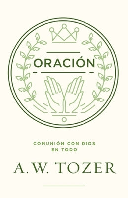 Oración (Prayer) by Tozer, A. W.